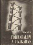 Zimmer, Ernst - Forradalom a fizikában [antikvár]
