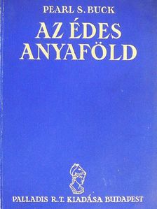Pearl S. Buck - Az édes anyaföld [antikvár]