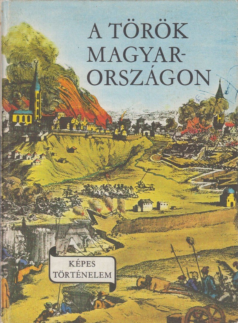 LENGYEL BALÁZS - A török Magyarországon [antikvár]