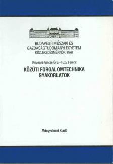 Kövesné Gilicze ÉVa, Füzy Ferenc - Közúti forgalomtechnika gyakorlatok [antikvár]