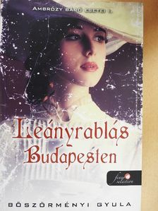 Böszörményi Gyula - Leányrablás Budapesten [antikvár]