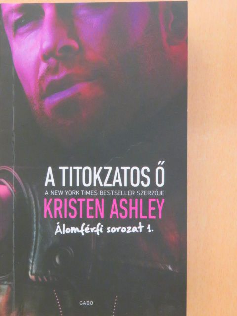 Kristen Ashley - A titokzatos Ő [antikvár]