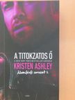 Kristen Ashley - A titokzatos Ő [antikvár]