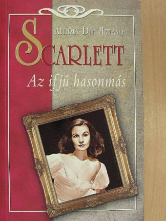 Audrey Dee Milland - Scarlett - Az ifjú hasonmás [antikvár]