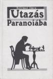 Szirmai Imre - Utazás Paranoiába [antikvár]