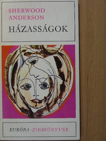 Sherwood Anderson - Házasságok [antikvár]