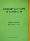 Dr. Erdélyi Judit - Természetgyógyászat az ige mérlegén [antikvár]
