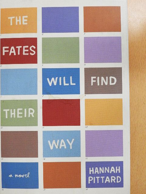 Hannah Pittard - The Fates Will Find Their Way [antikvár]