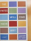 Hannah Pittard - The Fates Will Find Their Way [antikvár]