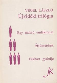 Végel László - Újvidéki trilógia [antikvár]