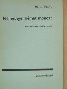 Markó Ivánné - Német ige, német mondat [antikvár]