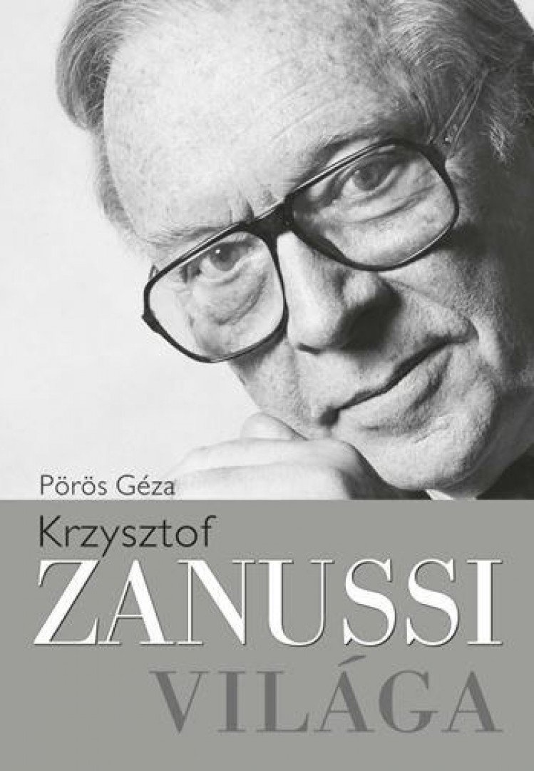 Pörös Géza - Krzysztof Zanussi világa [antikvár]