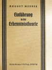 Dr. August Messer - Einführung in die Erkenntnistheorie [antikvár]