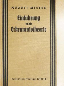 Dr. August Messer - Einführung in die Erkenntnistheorie [antikvár]