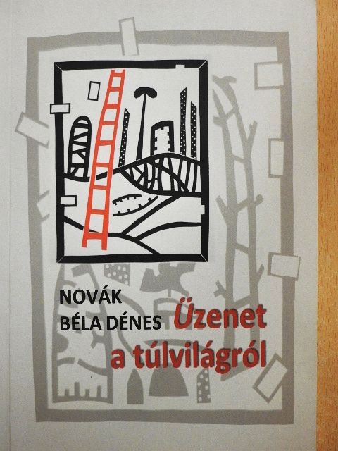 Novák Béla Dénes - Üzenet a túlvilágról [antikvár]