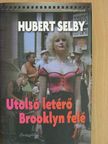 Hubert Selby - Utolsó letérő Brooklyn felé [antikvár]