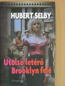 Hubert Selby - Utolsó letérő Brooklyn felé [antikvár]