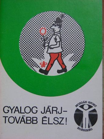 Gyalog járj - tovább élsz! [antikvár]