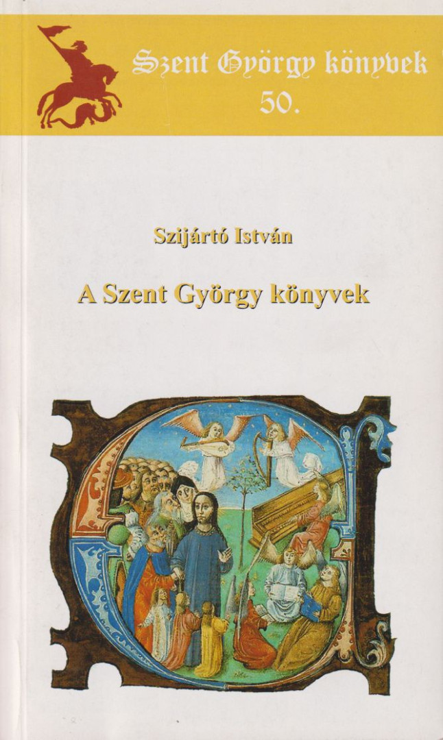 Szíjártó István - A Szent Görgy könyvek [antikvár]