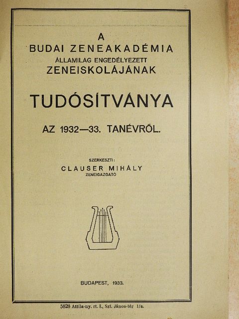Clauser Mihály - A budai Zeneakadémia államilag engedélyezett zeneiskolájának tudósítványa az 1932-33. tanévről [antikvár]