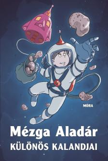 Rigó Béla - Mézga Aladár különleges kalandjai [eKönyv: epub, mobi]