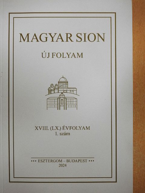 Erdő Péter - Magyar Sion 2024/1. [antikvár]