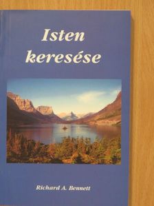 Richard A. Bennett - Isten keresése [antikvár]
