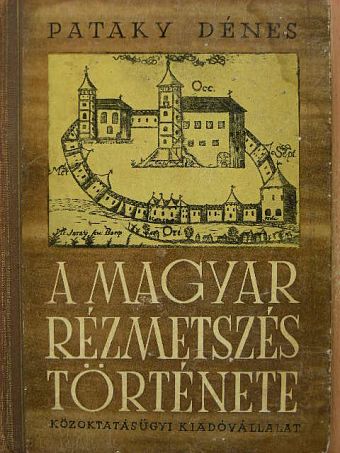 Pataky Dénes - A magyar rézmetszés története [antikvár]