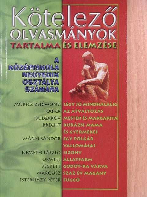 Kötelező olvasmányok tartalma és elemzése a középiskola negyedik osztálya számára [antikvár]