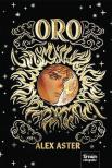 Alex Aster - Grim and Oro - Éldekorált