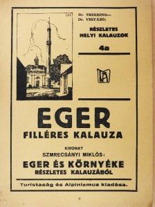 Szmrecsányi Miklós - Eger filléres kalauza [antikvár]