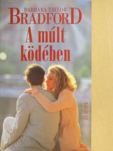 Barbara Taylor Bradford - A múlt ködében [antikvár]