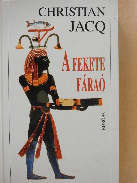 Christian Jacq - A fekete fáraó [antikvár]