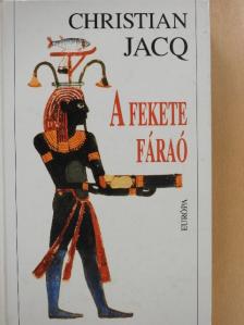 Christian Jacq - A fekete fáraó [antikvár]