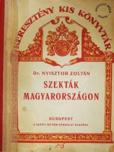 Dr. Nyisztor Zoltán - Szekták Magyarországon [antikvár]