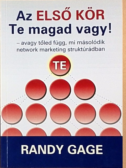 Randy Gage - Az első kör Te magad vagy! [antikvár]
