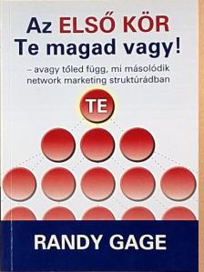 Randy Gage - Az első kör Te magad vagy! [antikvár]