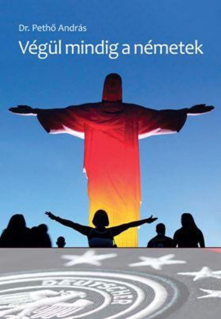 dr. Pethő András - Végül mindig a németek [antikvár]