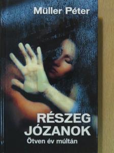 Müller Péter - Részeg józanok [antikvár]