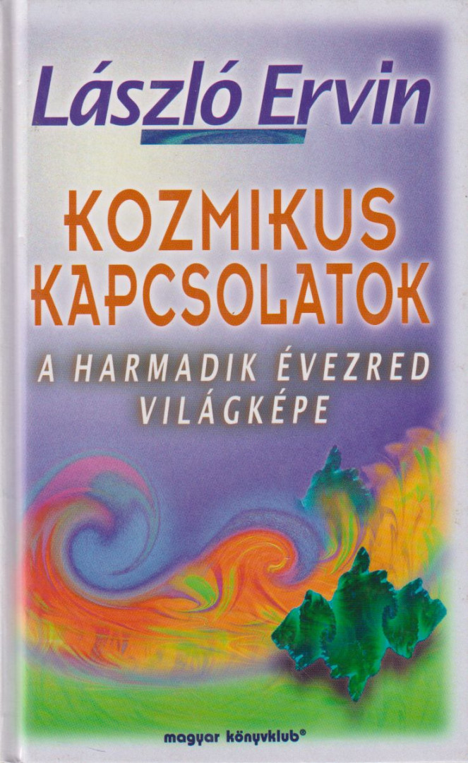 László Ervin - Kozmikus kapcsolatok [antikvár]