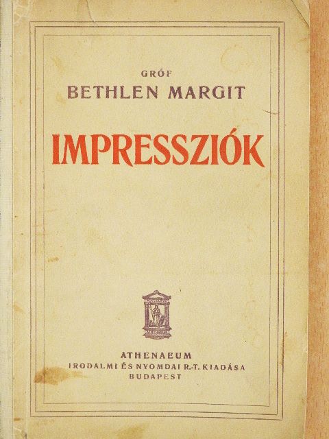 Gróf Bethlen Margit - Impressziók [antikvár]