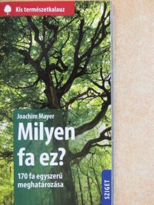 Joachim Mayer - Milyen fa ez? [antikvár]