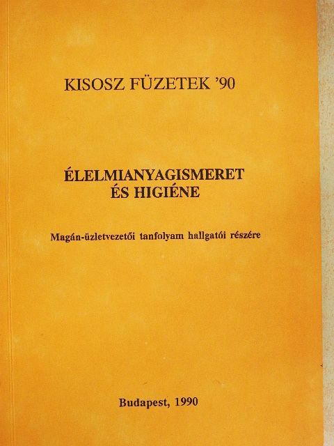 Dr. Kádas Lajos - Élelmianyagismeret és higiéne [antikvár]