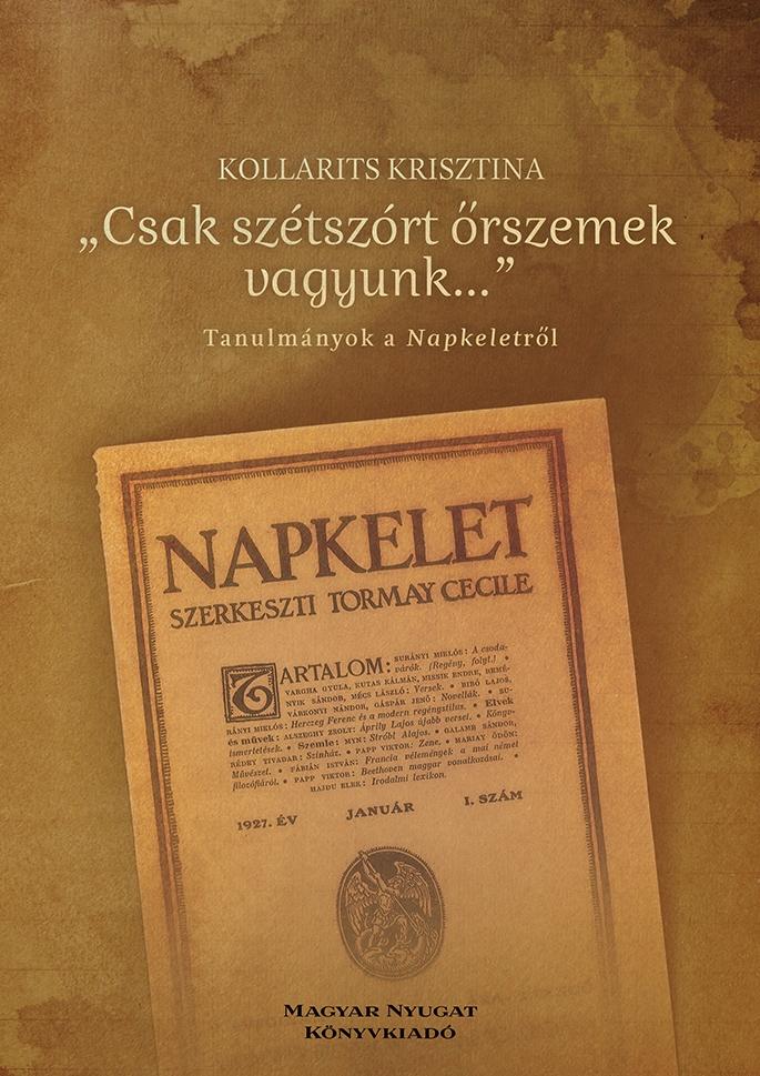 Kollarits Krisztina - "Csak szétszórt őrszemek vagyunk..."