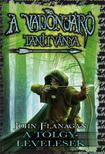 John Flanagan - A Vadonjáró tanítványa 4. A Tölgylevelesek - KEMÉNY BORÍTÓS