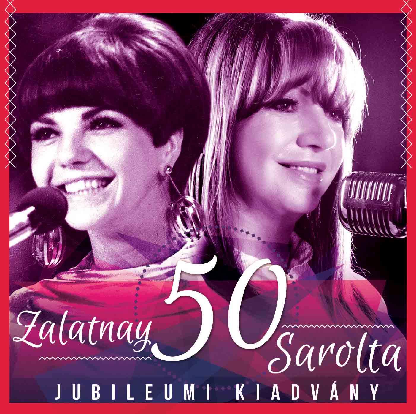 Zalatnay Sarolta - Zalatnay Sarolta 50. Jubileumi kiadvány  - CD
