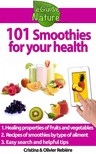 Olivier Rebiere Cristina Rebiere, - 101 Smoothies for your health [eKönyv: epub, mobi]