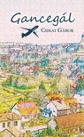 Csikai Gábor - Gancegál [eKönyv: epub, mobi]