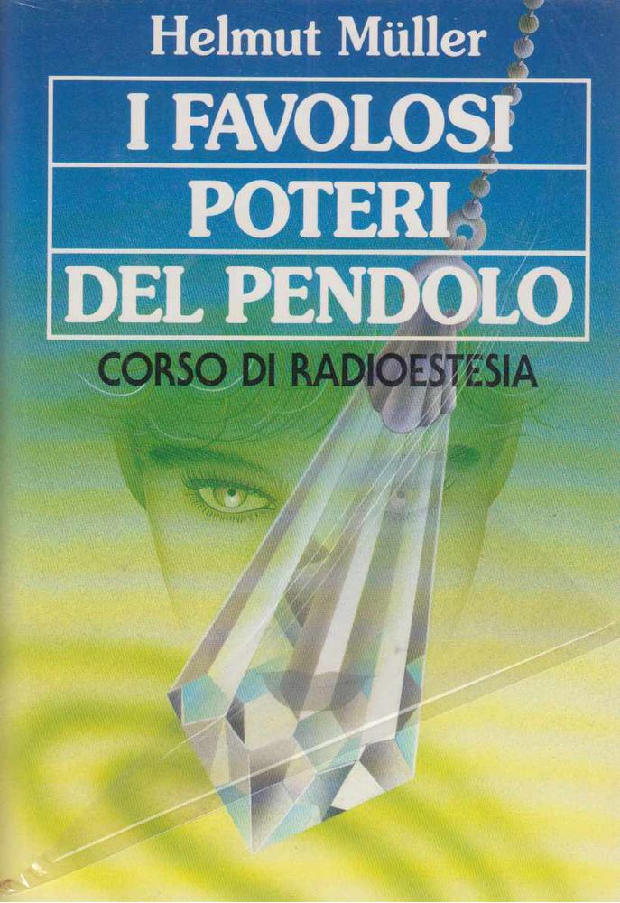 Helmut Müller - I favolosi poteri del pendolo [antikvár]