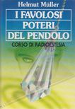Helmut Müller - I favolosi poteri del pendolo [antikvár]